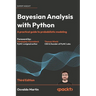 Bayesian Analysis with Python - Third Edition: A practical guide to probabilistic modeling