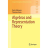 Algebras and Representation Theory