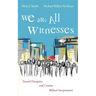We Are All Witnesses: Toward Disruptive and Creative Biblical Interpretation