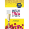 The Bachelor Trivia Game Book: Trivia for the Ultimate Fan of the TV Show