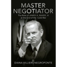 Master Negotiator: The Role of James A. Baker, Iii at the End of the Cold War
