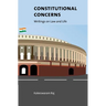 Constitutional Concerns: Writings on Law and Life