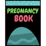 Pregnancy Book: A Week-by-Week Activities Guide for the First Time moms pregnancy