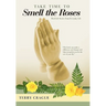 Take Time to Smell the Roses: Real Life Stories from Everyday Life