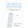 The Magic of Imperfection: The 3/4 Baked Secret to Unlocking Innovation and Getting More Done