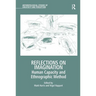 Reflections on Imagination: Human Capacity and Ethnographic Method