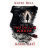 Katie Bell And The Two Dollar Widow