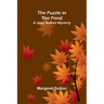 The Puzzle in the Pond; A Judy Bolton Mystery