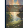 Malcolm; Volume 1
