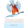 ten-cent flower & other territories
