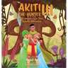 Akiti the Hunter Part III: Akiti and the Juju Tree: Akiti and the Juju Tree