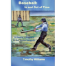 Baseball: In and Out of Time: A Rookie's Journey in the Senior Leagues
