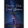 Diamonds, Deals, and Divine Guidance: Discovering Peace and Purpose through Lasting Impacts