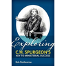 Exploring C.H. Spurgeon's Key to Ministerial Success