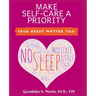 Make Self-Care A Priority: Your Needs Matter Too!