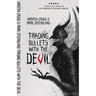 Trading Bullets with the Devil