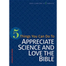 5 Things You Can Do to Appreciate Science and Love the Bible