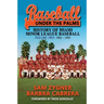 Baseball Under the Palms II: The History of Miami Minor League Baseball - 1962 - 1991