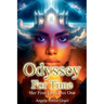 Odyssey For Time: Her Four Lives Plus One