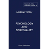 The Collected Writings of Murray Stein: Volume 8: Psychology and Spirituality