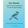 Eco-Games: Outdoor Science Simulations for Life and Earth Systems