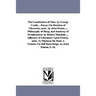 The Constitution of Man. by George Comb, ...Essays On Decision of Character, andc. by John Foster, ... Philosophy of Sleep, and Anatomy of Drunkenness