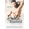 Double-Teamed: MMM First Time Football Romance