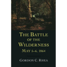 Battle of the Wilderness, May 5--6, 1864