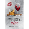 Whiskey & Wine