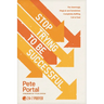 Stop Trying to Be Successful: The Seemingly Illogical and Sometimes Completely Baffling Call of God