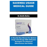 Saxenda Usage Medical Guide: A Step-By-Step Manual For Optimal Usage And Dosage With Utilization Strategies For Enhanced Effectiveness And Safety