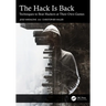 The Hack Is Back: Techniques to Beat Hackers at Their Own Games