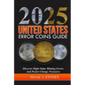Error Coin Book 2025: Discover High-Value Minting Errors and Pocket Change Treasures