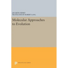 Molecular Approaches to Evolution