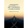 Management Education and the Rise of Uncertainty of Global Business