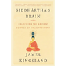 Siddhartha's Brain: Unlocking the Ancient Science of Enlightenment