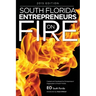 South Florida Entrepreneurs on Fire 2015 Edition