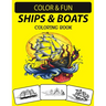 Ships & Boats Coloring Book: An Excellent Ships & Boats Coloring Book for Toddlers, Preschoolers, Kids & Adults