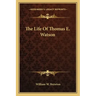 The Life of Thomas E. Watson