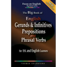 The Big Book of English Gerunds & Infinitives, Prepositions, and Phrasal Verbs for ESL and English Learners