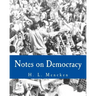 Notes on Democracy (Large Print Edition)
