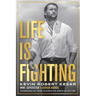 Life Is Fighting