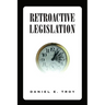 Retroactive Legislation