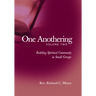 One Anothering, Volume 2: Building Spiritual Community in Small Groups