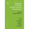 Subaltern Studies and the Postcolonial