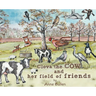 Clova the cow and her field of friends