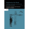 Epiphanios the Monk: Life of Mary, the Theotokos, and Life and Acts of St Andrew the Apostle