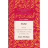 Fun!: What Entertainment Tells Us about Living a Good Life