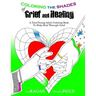 Coloring the Shades of Grief and Healing: A Teen/Young Adult Coloring Book to Help Heal Through Grief