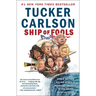 Ship of Fools: How a Selfish Ruling Class Is Bringing America to the Brink of Revolution